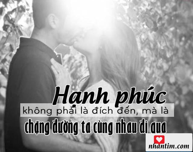 Hạnh phúc không phải là đích đến, mà là chặng đường ta cùng nhau đi qua