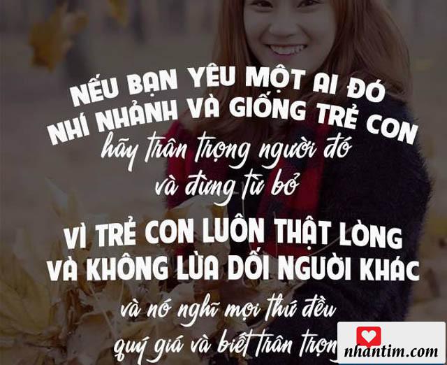 Nếu bạn yêu một ai đó nhí nhảnh và giống trẻ con, hãy trân trọng người đó và đừng từ bỏ