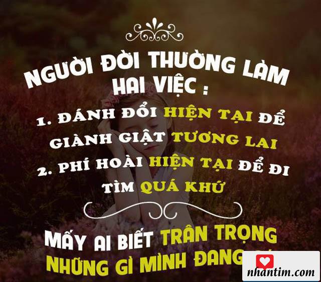 Người đời thường làm hai việc