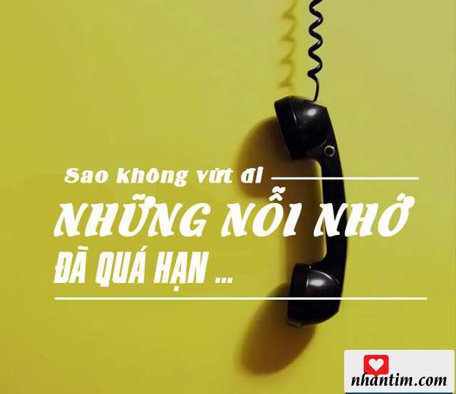 Sao không vứt đi những nỗi nhớ đã quá hạn