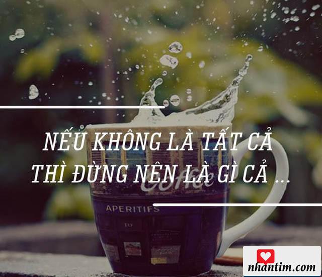 Nếu không là tất cả thì đừng nên là gì cả