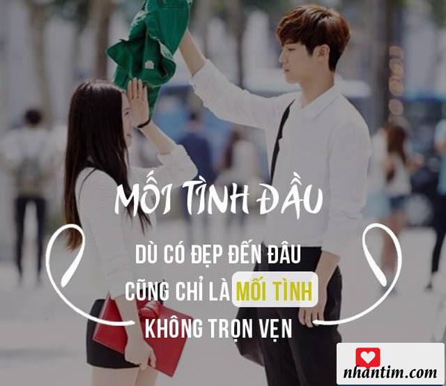 Mối tình yêu dù có đẹp đến đâu cũng chỉ là mối tình không trọn vẹn