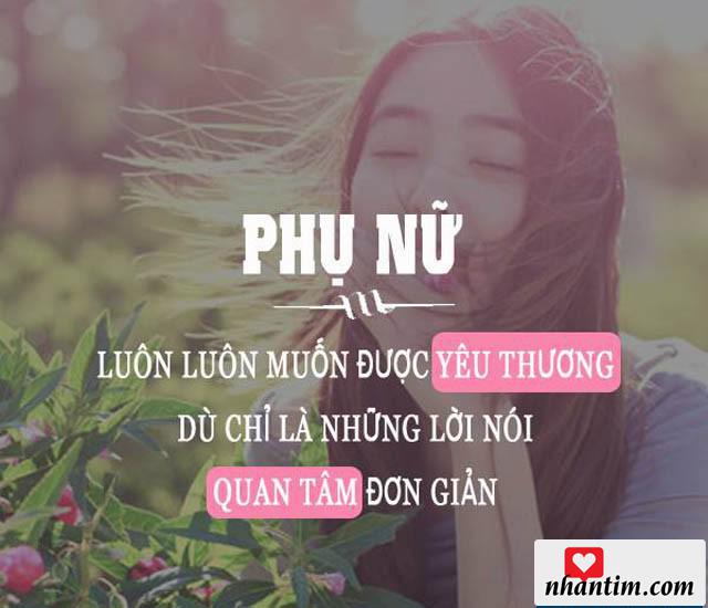 Phụ nữ luôn luôn muốn được yêu thương dù chỉ là những lời nói quan tâm đơn giản