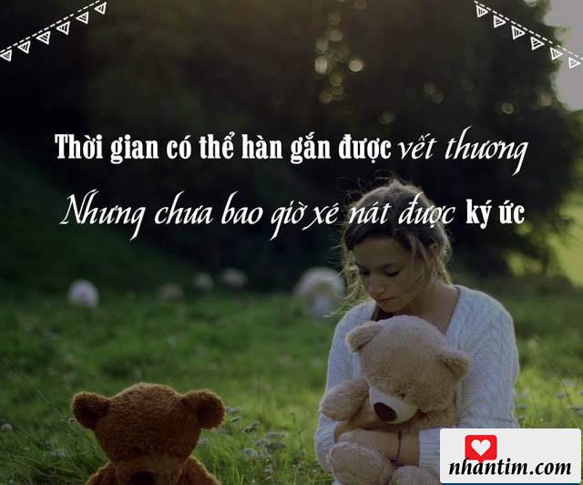 Thời gian có thể hàn gắn được viết thương nhưng chưa bao giờ sẽ nát được ký ức