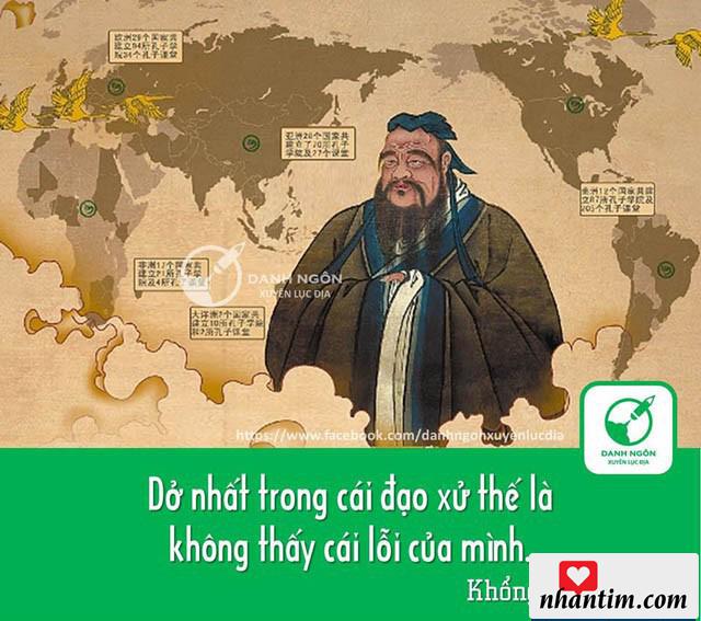 Dở nhất trong cái đạo xử thế là không thấy cái lỗi của mình