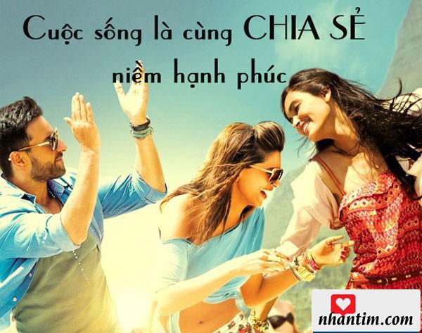 Cuộc sống là cùng chia sẻ niềm hạnh phúc