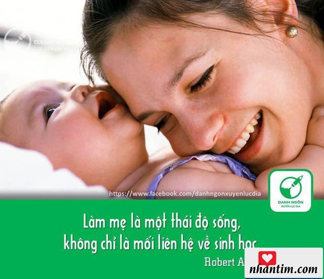 Làm mẹ là một thái độ sống, không chỉ là mối liên hệ về sinh học