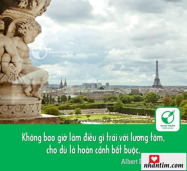 Không bao giờ làm điều trái với lương tâm, cho dù là hoàn cảnh bắt buộc