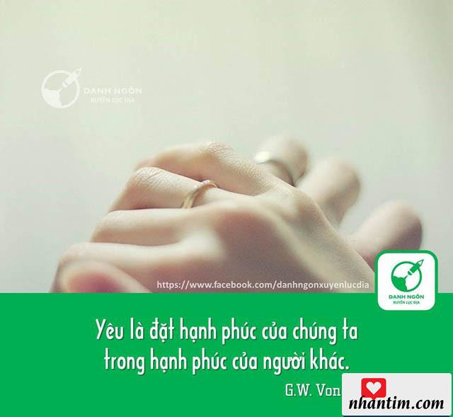 Yêu là đặt hạnh phúc của chúng ta trong hạnh phúc của người khác