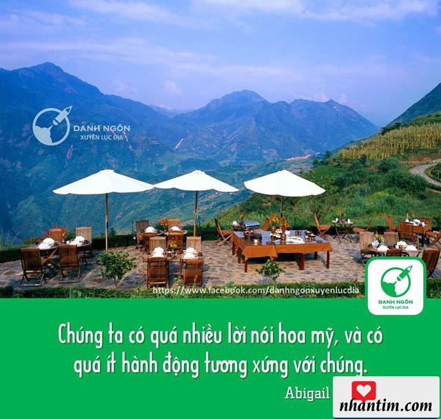 Chúng ta có quá nhiều lời hoa mỹ, và có quá ít hành động tương xứng với chúng