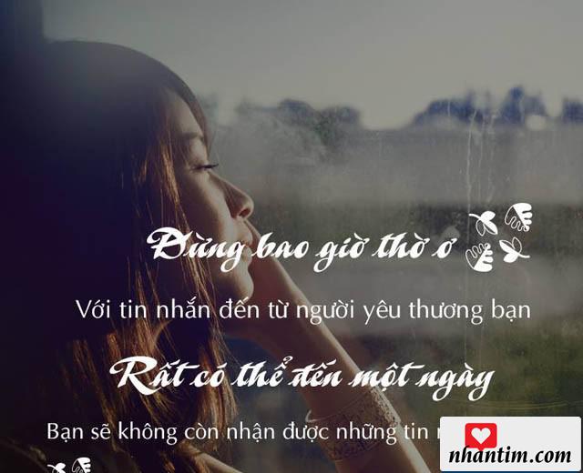 Đừng bao giờ thờ ơ với tin nhắn đến từ người yêu thương bạn, rất có thể đến một ngày bạn sẽ không còn nhận được những tin nhắn ấy nữa