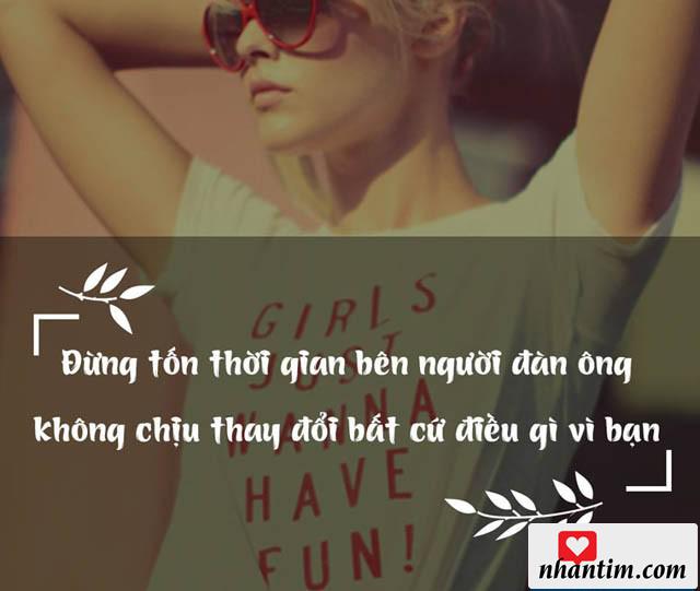 Đừng tốn thời gian bên người đàn ông không chịu thay đổi bất cứ điều gì vì bạn