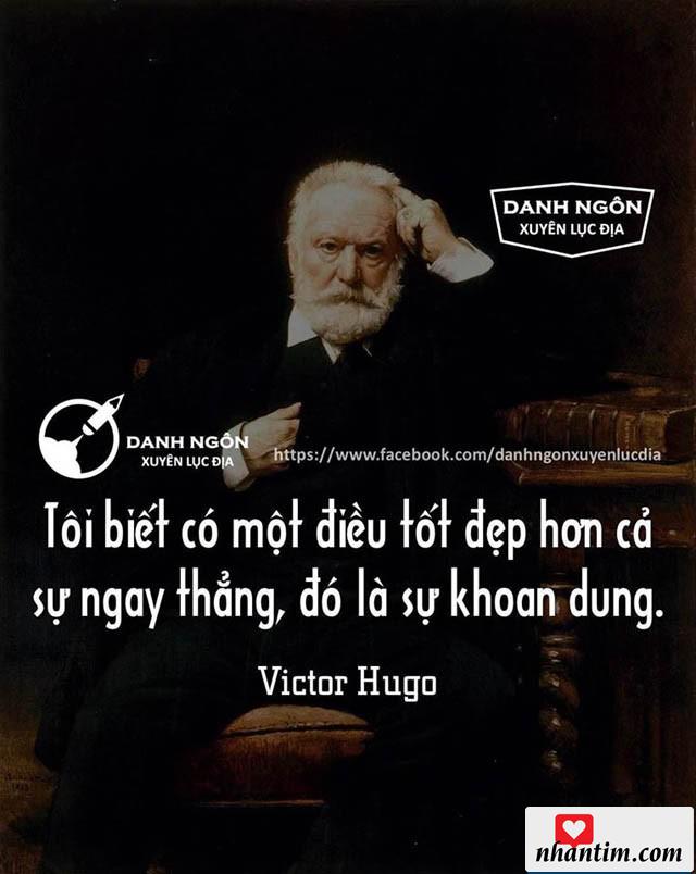 Tôi biết có một điều tốt đẹp hơn cả sự ngay thẳng, đó là sự khoan dung