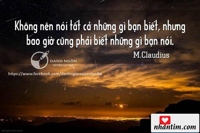 Không nên nói tất cả những gì bạn biết, nhưng bao giờ cũng phải biết những gì bạn nói