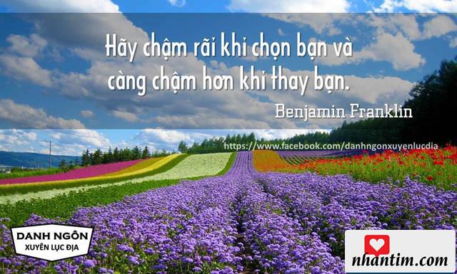 Hãy chậm rãi khi chọn bạn và càng chậm hơn khi thay bạn