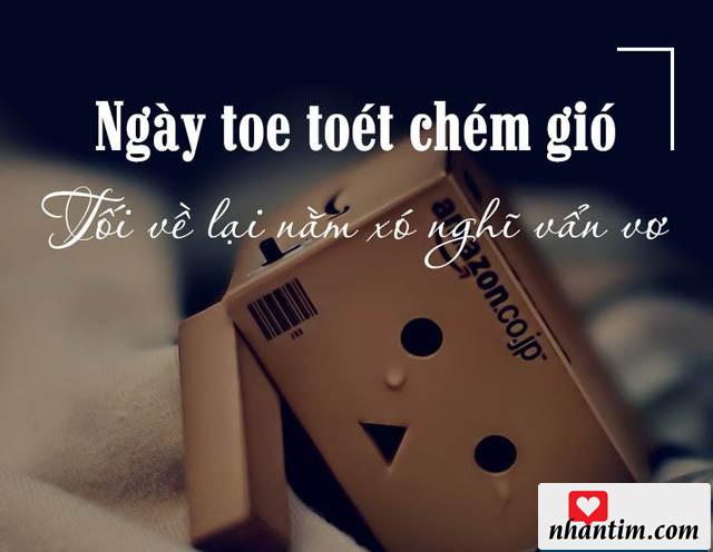 Ngày toe toét chém gió, tối về lại nằm xó nghĩ vẩn vơ