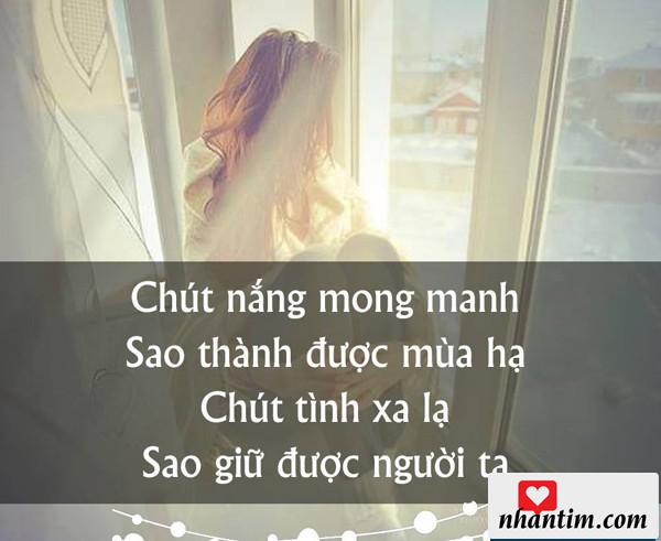 Chút nắng mong manh sao thành được mùa hạ. Chút tình xa lạ sao giữ được người ta.