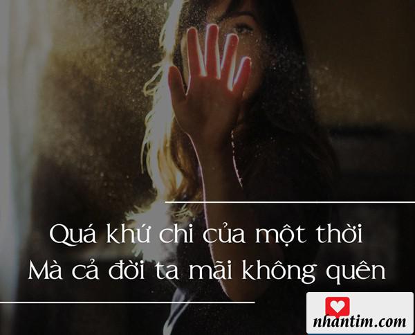 Quá khứ chỉ của một thời mà cả đời ta mãi không quên