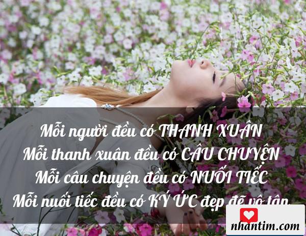 Mỗi người đều có thanh xuân, mỗi thanh xuân đều có câu chuyện, mỗi câu chuyện đều có nuối tiếc, mỗi nuối tiếc đều có ký ức đẹp đẽ vô tận.