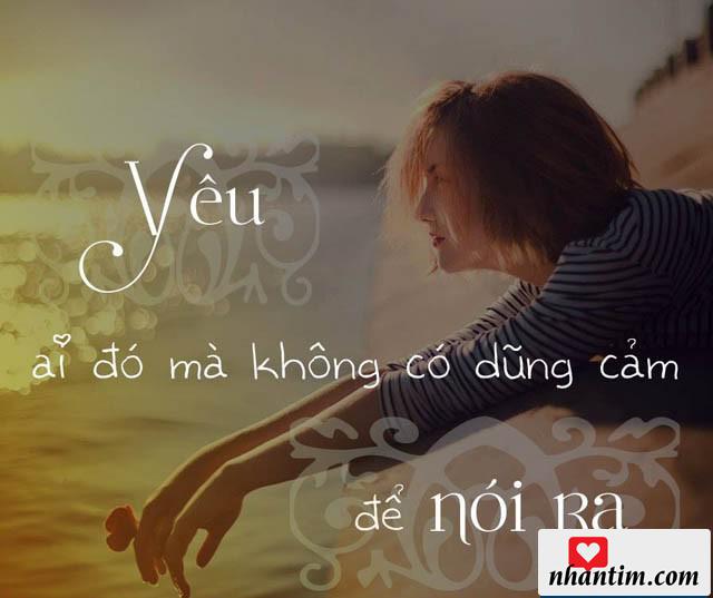 Yêu ai đó mà không có dũng cảm để nói ra