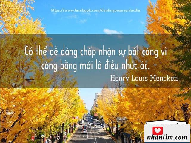 Có thể dễ dàng chấp nhận sự bất công vì công bằng mới là điều nhức óc