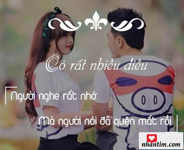 Có rất nhiều điều người nghe rất nhớ mà người nói đã quên mất rồi