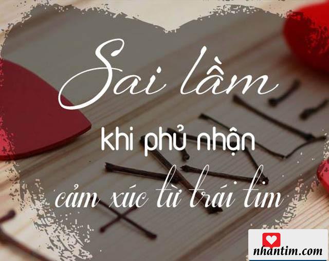 Sai lầm khi phủ nhận cảm xúc từ trái tim