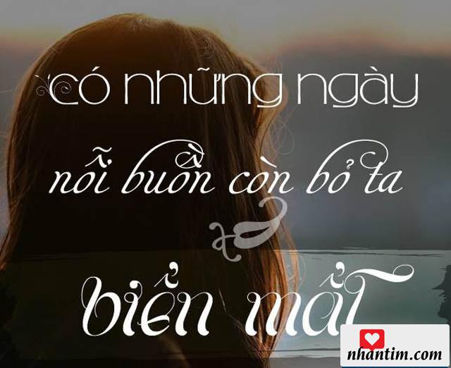 Có những ngày, nỗi buồn còn bỏ ta biến mất