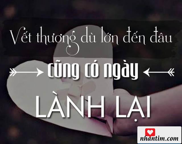 Vết thương dù lớn đến đâu cũng có ngày lành lại