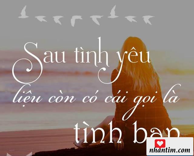 Sau tình yêu liệu còn có cái gọi là tình bạn