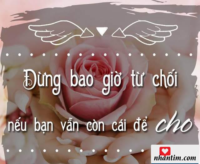 Đừng bao giờ từ chối nếu bạn vẫn còn cái để cho