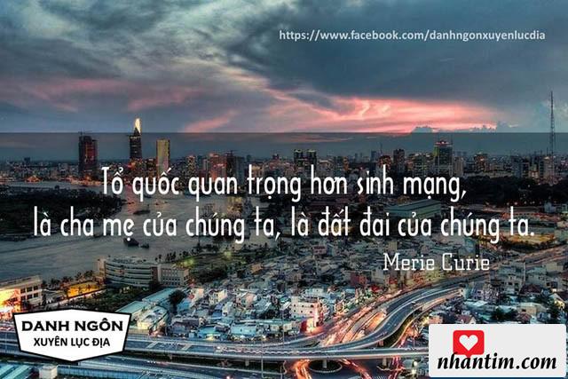 Tổ quốc quan trọng hơn sinh mạng, là cha mẹ của chúng ta, là đất đai của chúng ta