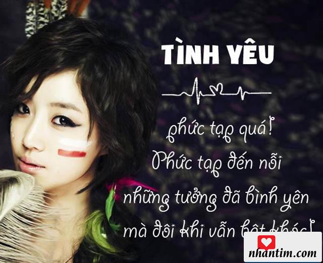 Tình yêu phức tạp quá! Phức tạp đến nỗi những tưởng đã bình yên mà đôi khi vẫn bật khóc