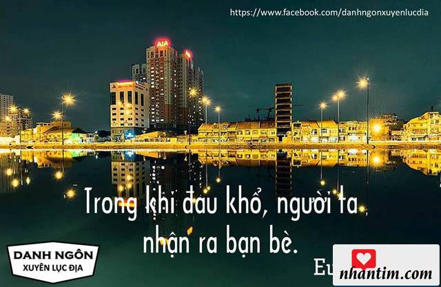 Trong khi đau khổ, người ta nhận ra bạn bè