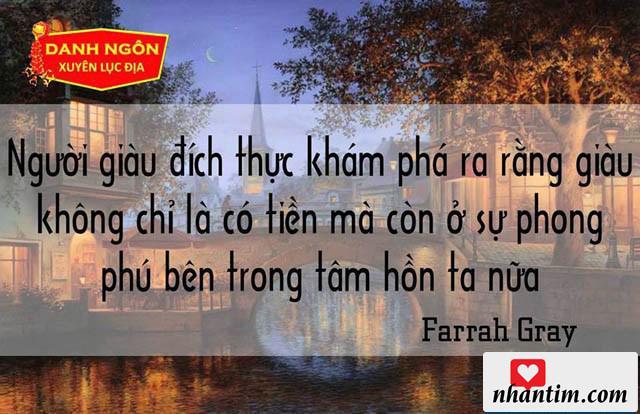 Người giàu đích thực khám phá ra rằng giàu không chỉ là có tiền mà còn ở sự phong phú bên trong tâm hồn ta nữa