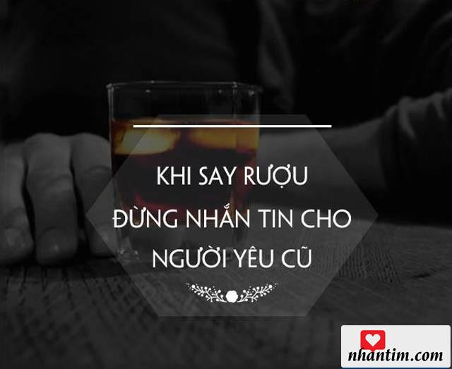 Khi say rượu đừng nhắn tin cho người yêu cũ