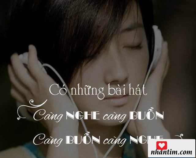 Có những bài hát càng nghe càng buồn, càng buồn càng nghe