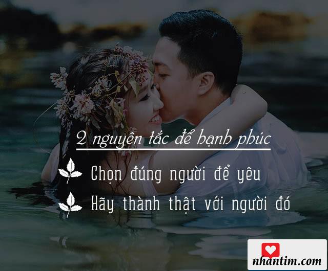 2 nguyên tắc để hạnh phúc: chọn đúng người để yêu, hãy thành thật với người đó