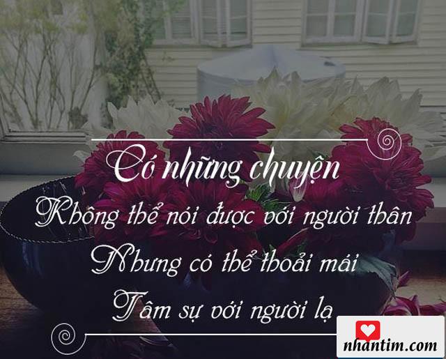 Có những chuyện không thể nói được với người thân, nhưng có thể thoải mái tâm sự với người lạ