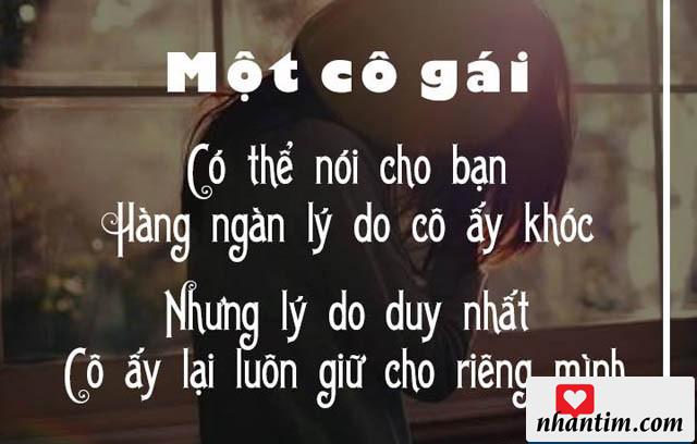 Một cô gái có thể nói cho bạn hàng ngàn lý do cô ấy khóc, nhưng lý do duy nhất cô ấy lại luôn giữ cho riêng mình