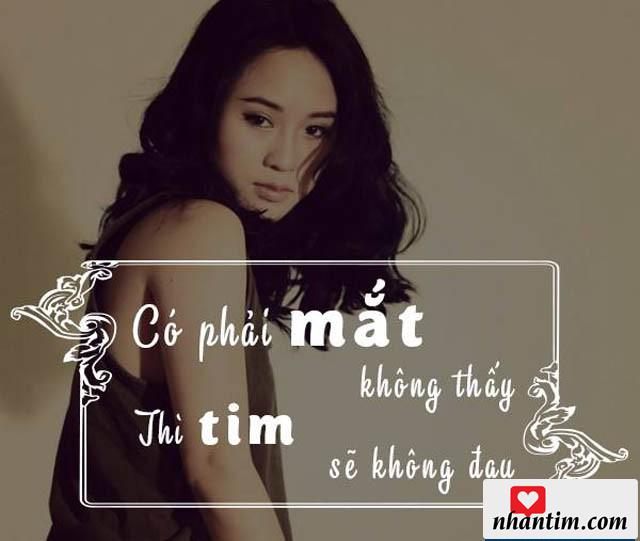 Có phải mắt không thấy thì tim sẽ không đau