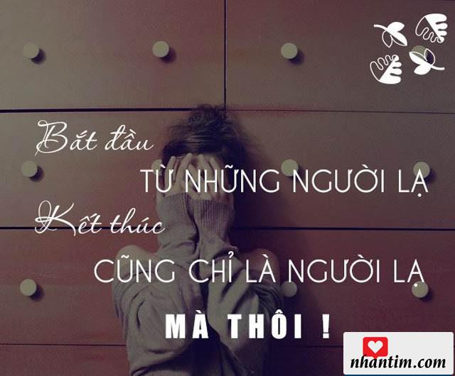 Bắt đầu từ những người lạ, kết thúc cũng chỉ là người lạ mà thôi!