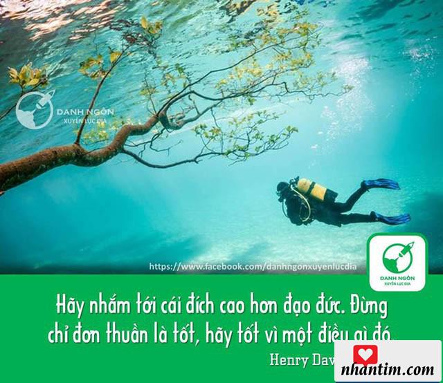 Hãy nhắm tới cái đích cao hơn đạo đức. Đừng chỉ đơn thuần là tốt, hãy tốt vì một điều gì đó