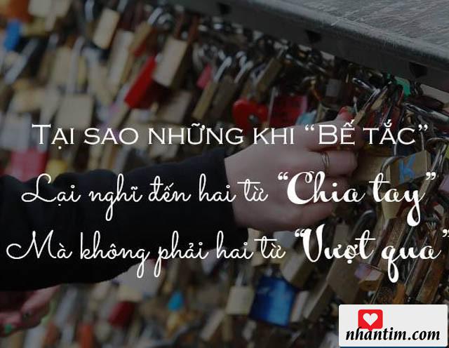 Tại sao những khi Bế tắc lại nghĩ đến hai từ Chia tay mà không phải hai từ Vượt qua