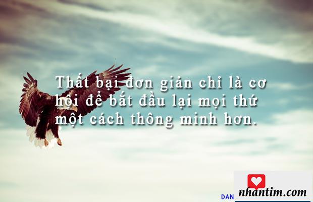 Thất bại đơn giản chỉ là cơ hội để bắt đầu lại mọi thứ một cách thông minh hơn.