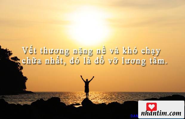 Vết thương nặng nề và khó chạy chữa nhất, đó là đổ vỡ lương tâm