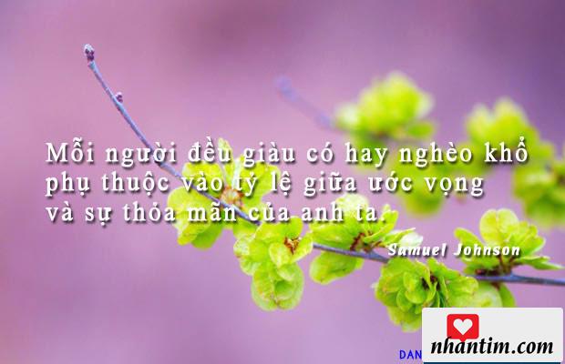 Mỗi người đều giàu có hay nghèo khổ phụ thuộc vào tỷ lệ giữa ước vọng và sự thỏa mãn của anh ta